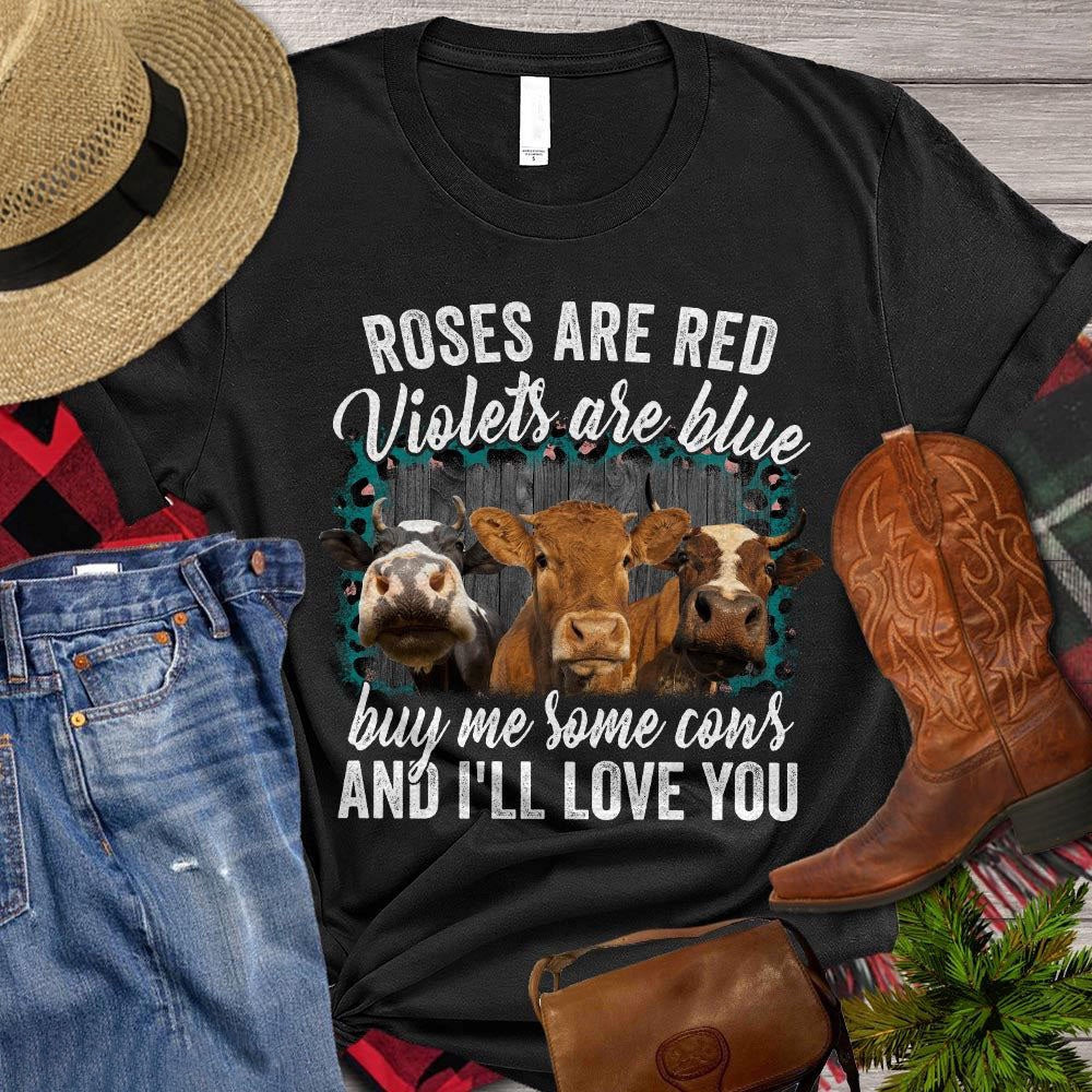 Farm T Shirt, Funny Roses Are Red Violets Are Blue Buy Me Some Cows Gift For Cow, Farm Shirts, Funny Farm Shirts