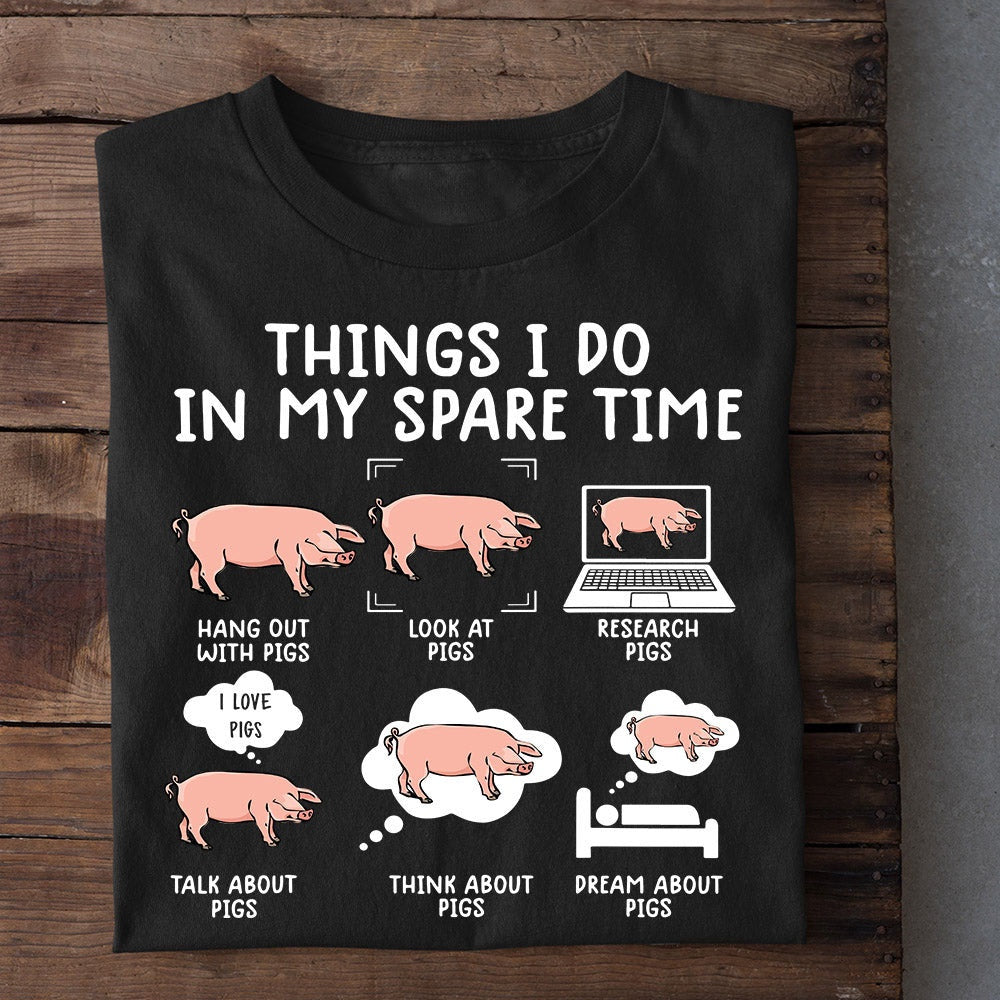 Farm T Shirt, Funny Things I Do In My Spare Time T Shirt, Farm Shirts, Funny Farm Shirts
