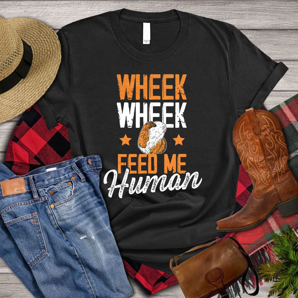 Farm T Shirt, GuineaWheek Wheek Feed Me Human T Shirt, Farm Shirts, Funny Farm Shirts