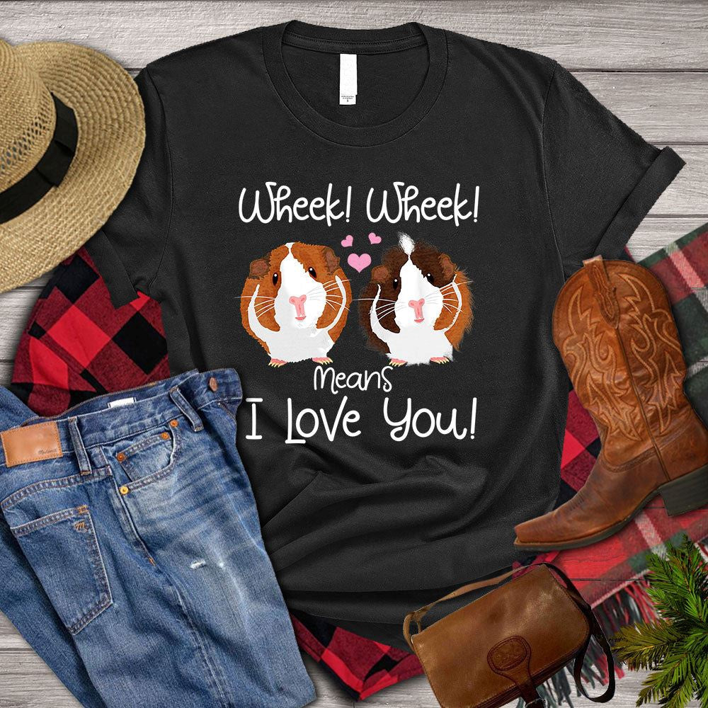 Farm T Shirt, GuineaWheek Wheek Means I Love You T Shirt, Farm Shirts, Funny Farm Shirts
