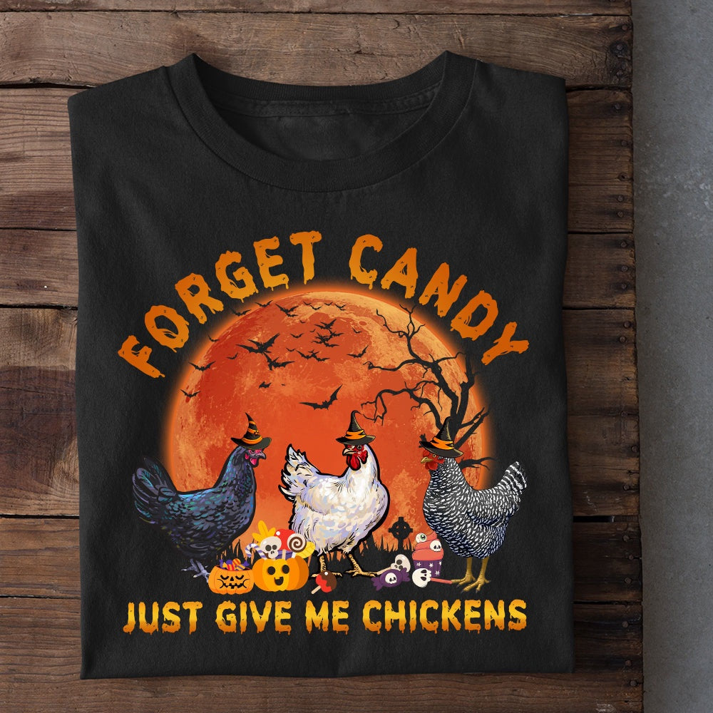 Farm T Shirt, Halloween Forget Candy Just Give Me Chickens T Shirt, Farm Shirts, Funny Farm Shirts