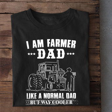 Farm T Shirt, I Am Farmer Dad Like Normal Dad T Shirt, Farm Shirts, Funny Farm Shirts