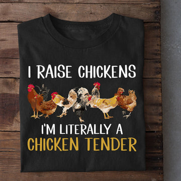 Farm T Shirt, I Raise Chickens Literally A Chicken Tender T Shirt, Farm Shirts, Funny Farm Shirts