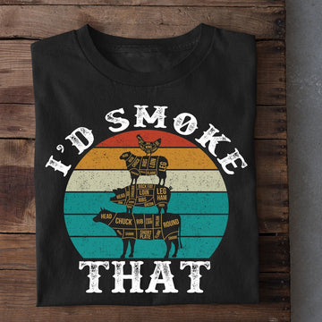 Farm T Shirt, I'd Smoke That T Shirt, Farm Shirts, Funny Farm Shirts