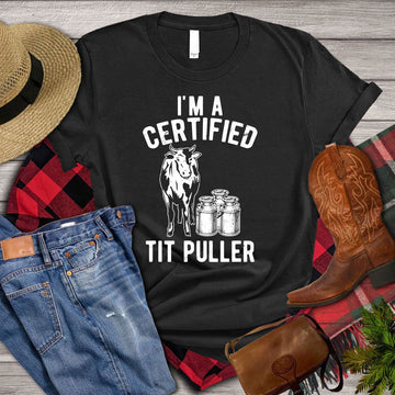 Farm T Shirt, I'm A Certified Tit Puller T Shirt, Farm Shirts, Funny Farm Shirts