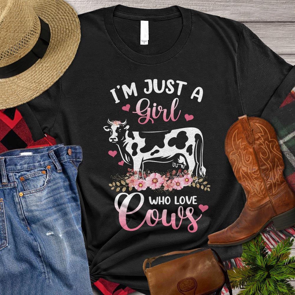 Farm T Shirt, I'm Just A Girl Who Loves Cows T Shirt, Farm Shirts, Funny Farm Shirts