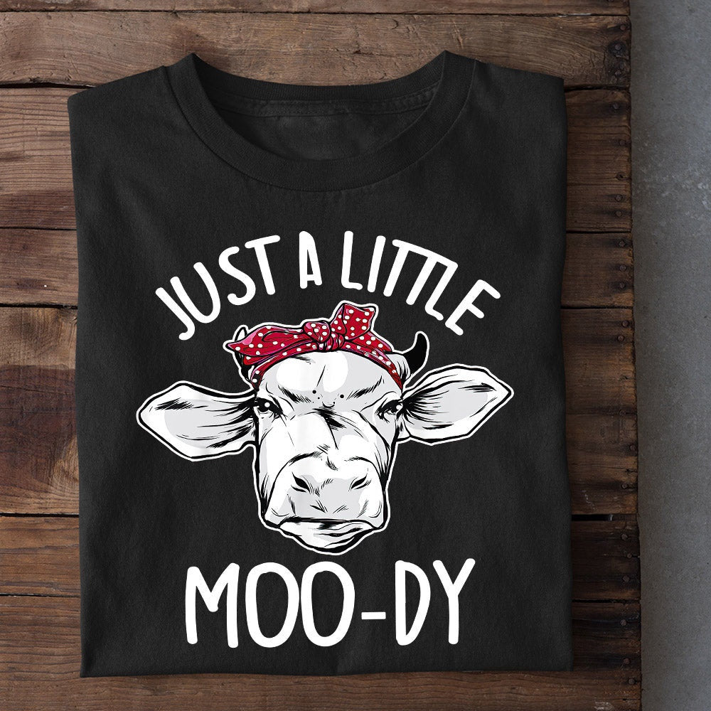 Farm T Shirt, Just A Little Moody Lazy Cow T Shirt, Farm Shirts, Funny Farm Shirts