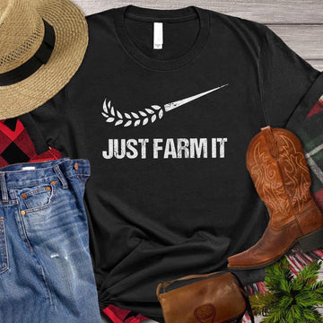 Farm T Shirt, Just Farm It T Shirt, Farm Shirts, Funny Farm Shirts