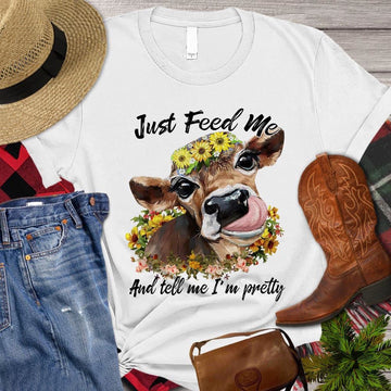 Farm T Shirt, Just Feed Me And Tell Me I'm Pretty Gift For Cow Lovers T Shirt, Farm Shirts, Funny Farm Shirts
