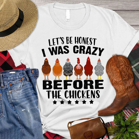 Farm T Shirt, Let's Be Honest I Was Crazy Before The Chickens T Shirt, Farm Shirts, Funny Farm Shirts
