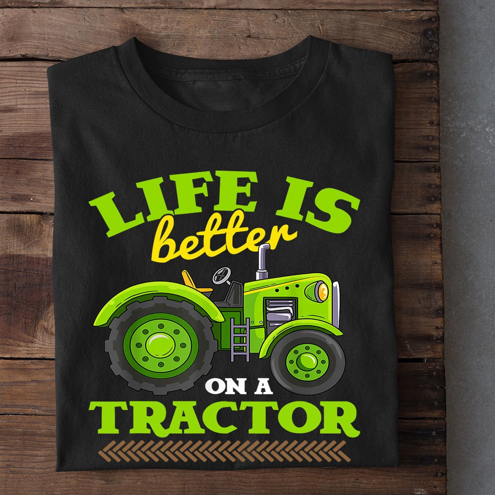 Farm T Shirt, Life Is Better On A Tractor T Shirt, Farm Shirts, Funny Farm Shirts