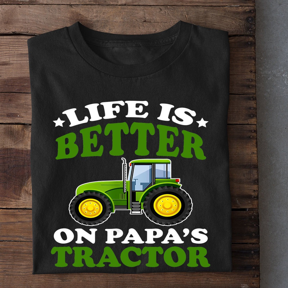 Farm T Shirt, Life Is Better On Papa's Tractor T Shirt, Farm Shirts, Funny Farm Shirts