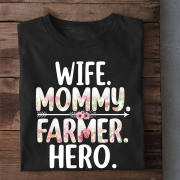 Farm T Shirt, Mother's Day Farmer T-shirt, Wife Mommy Farmer Hero T Shirt, Farm Shirts, Funny Farm Shirts