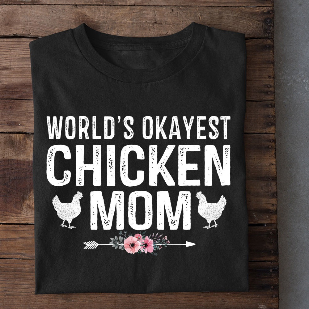 Farm T Shirt, Mother's Day World's Okeyest Chicken Mom T Shirt, Farm Shirts, Funny Farm Shirts