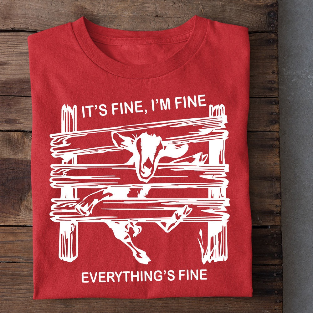 Farm T Shirt, Motivation It's Fine I'm Fine Everything's Fine T Shirt, Farm Shirts, Funny Farm Shirts