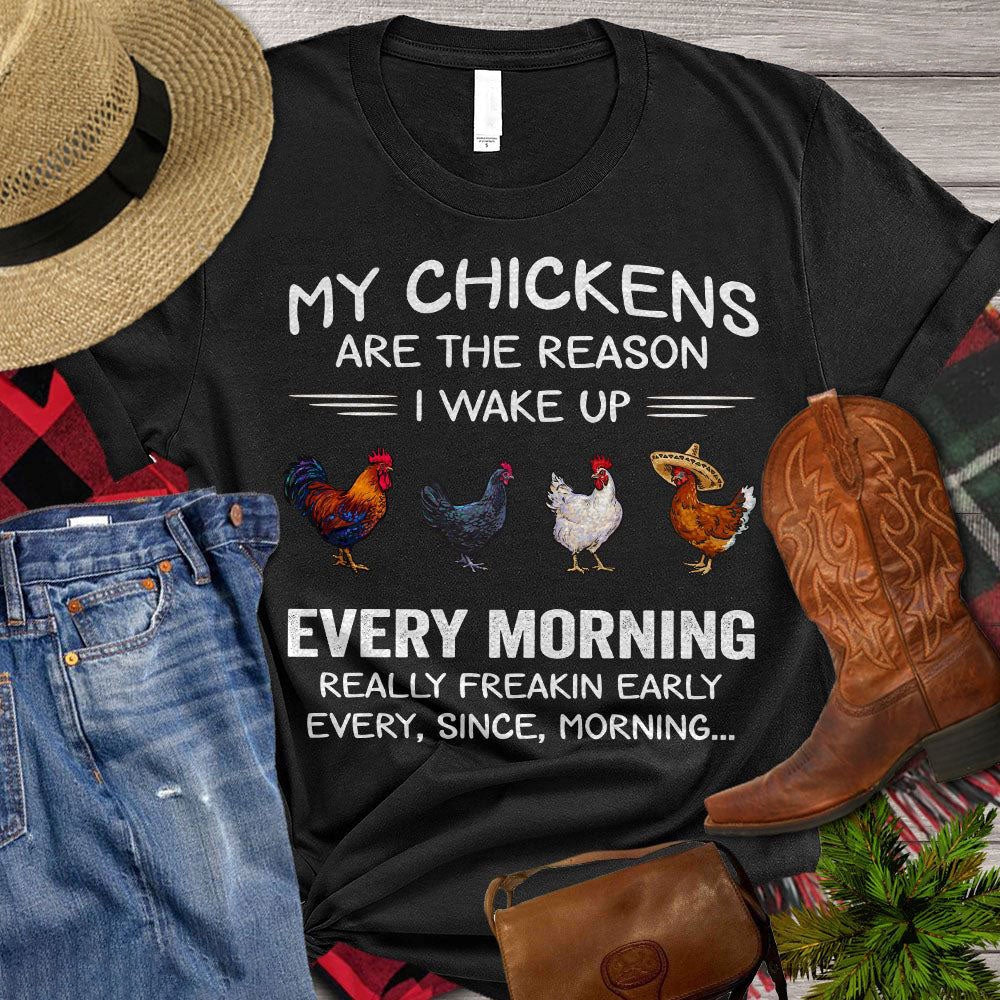 Farm T Shirt, My Chickens Are The Reason I Wake Up Every Morning T Shirt, Farm Shirts, Funny Farm Shirts