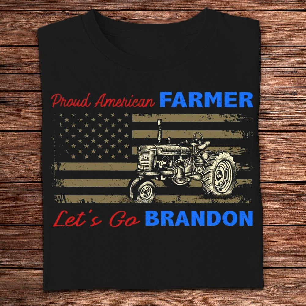 Farm T Shirt, Proud American Farmer Let's Go Brandon T Shirts, Farm Shirts, Funny Farm Shirts