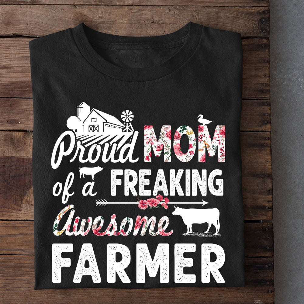 Farm T Shirt, Proud Mom Of A Freaking Awesome Farmer T Shirt, Farm Shirts, Funny Farm Shirts