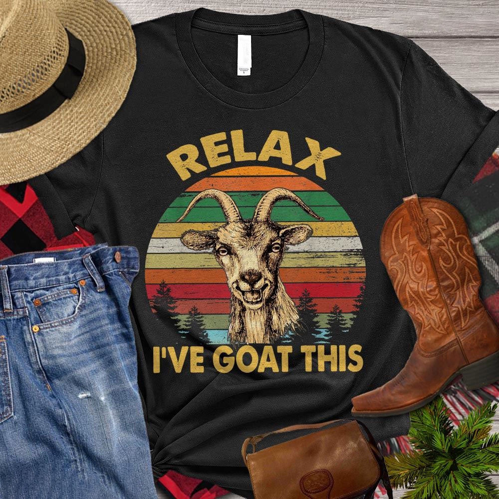 Farm T Shirt, Relax I've Goat This T Shirt, Farm Shirts, Funny Farm Shirts