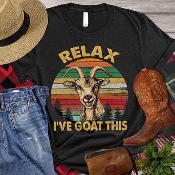 Farm T Shirt, Relax I've Goat This T Shirt, Farm Shirts, Funny Farm Shirts