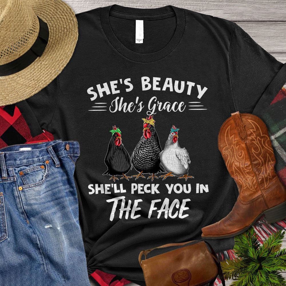 Farm T Shirt, She's Beauty She's Grace She'll Peck You In The Face T Shirt, Farm Shirts, Funny Farm Shirts