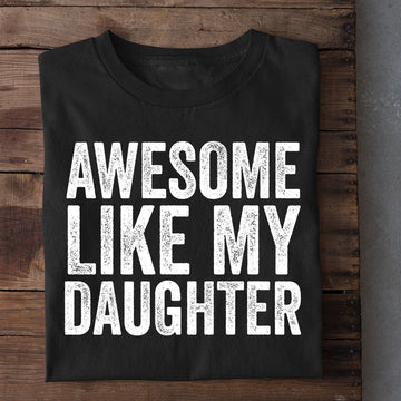 Farm T Shirt, T-shirt Gift For Daughter From Dad & Mom, Awesome Like My Daughter T Shirt, Farm Shirts, Funny Farm Shirts