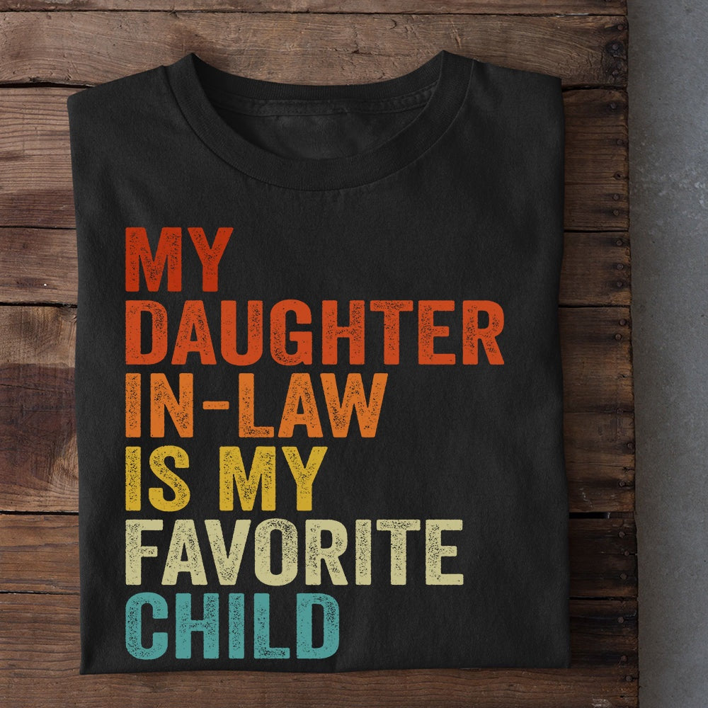 Farm T Shirt, T-shirt Gift For Daughter From Dad & Mom, My Daughter In Law Is My Favorite Child T Shirt, Farm Shirts, Funny Farm Shirts