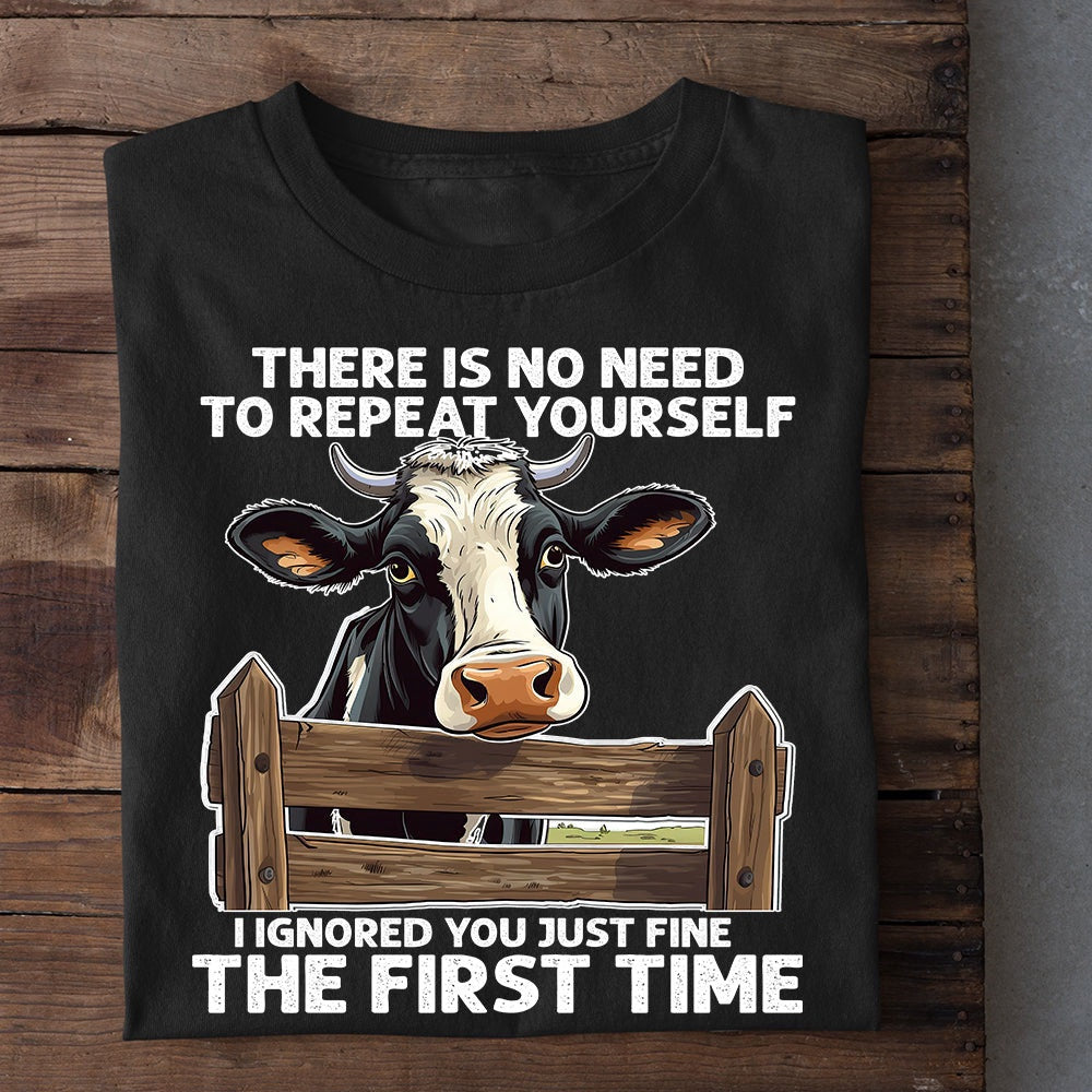 Farm T Shirt, There Is No Need To Repeat Yourself I Ignored T Shirt, Farm Shirts, Funny Farm Shirts