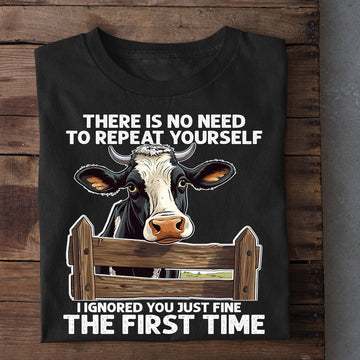 Farm T Shirt, There Is No Need To Repeat Yourself I Ignored T Shirt, Farm Shirts, Funny Farm Shirts
