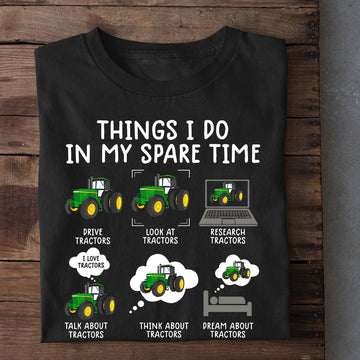 Farm T Shirt, Things I Do In My Spare Time T Shirt, Farm Shirts, Funny Farm Shirts
