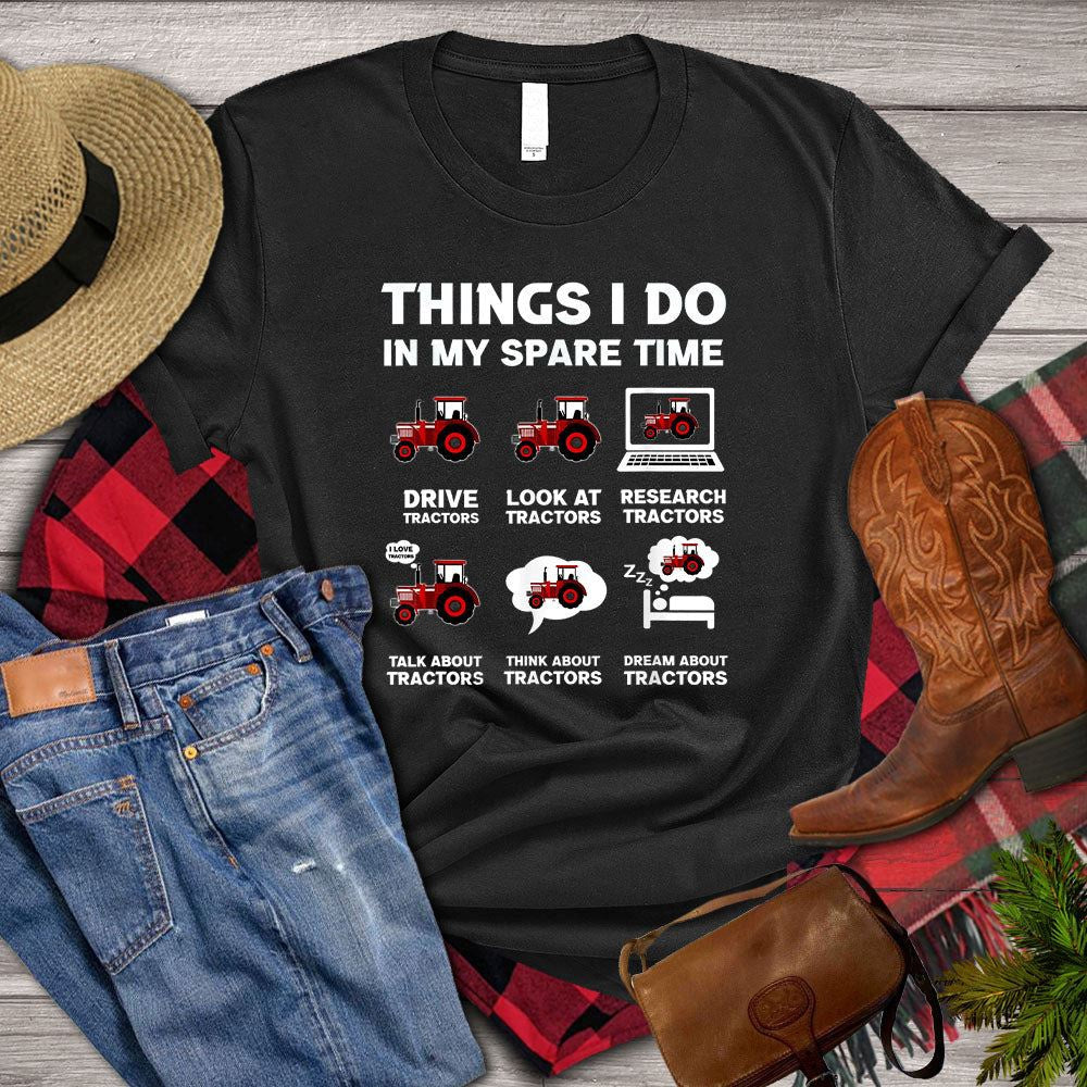 Farm T Shirt, Things I Do In My Spare Time Tractor T Shirts, Farm Shirts, Funny Farm Shirts