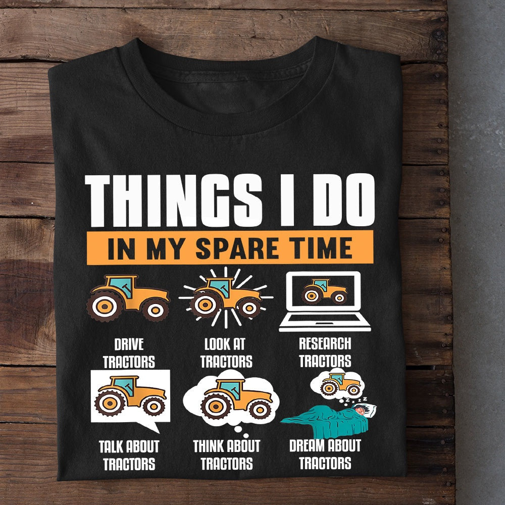 Farm T Shirt, Tractor Kids T-shirt, Things I Do In My Spare Time T Shirt, Farm Shirts, Funny Farm Shirts