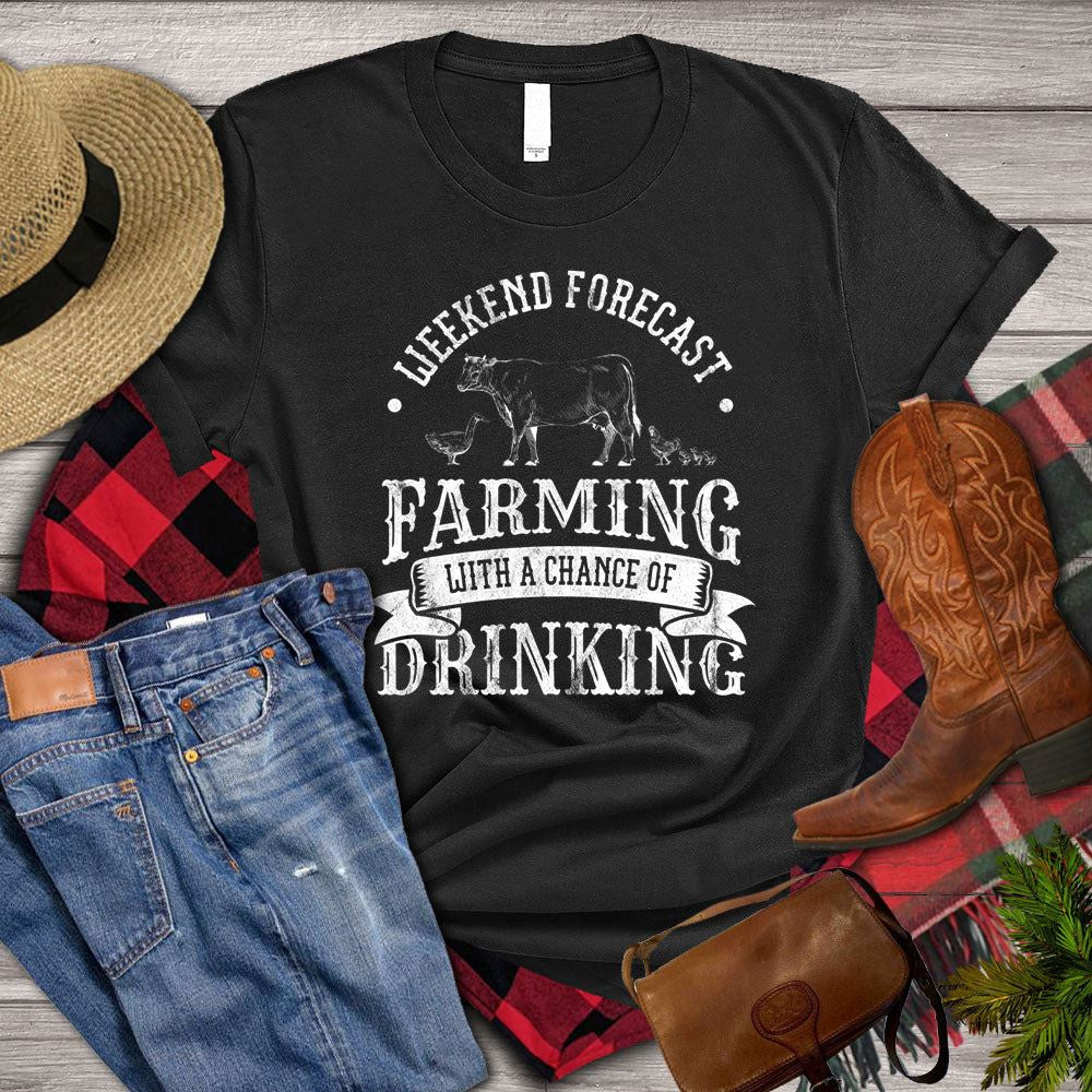 Farm T Shirt, Weekend Forecast Farming With A Chance Of Drinking T Shirt, Farm Shirts, Funny Farm Shirts