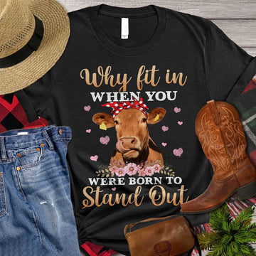 Farm T Shirt, Why Fit In When You Were Born To Stand Out T Shirt, Farm Shirts, Funny Farm Shirts
