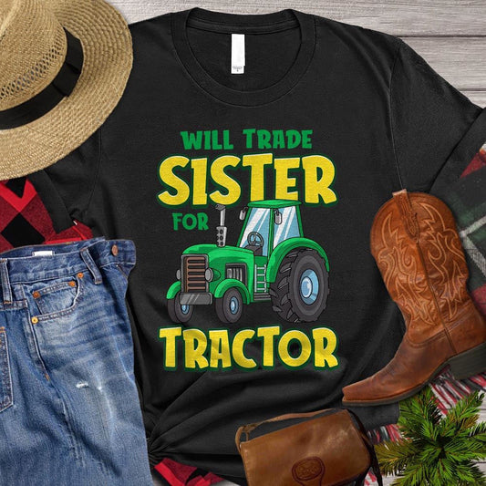 Farm T Shirt, Will Trade Sister For Tractor T Shirts, Farm Shirts, Funny Farm Shirts