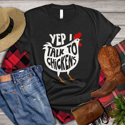 Farm T Shirt, Yep I Talk To Chickens T Shirt, Farm Shirts, Funny Farm Shirts