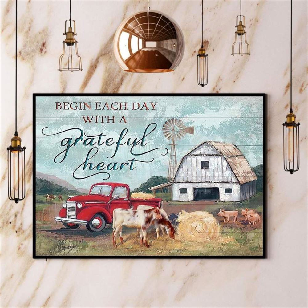 Farmer Begin Each Day With A Grateful Heart Canvas, Farm Canvas, Farm Gift, Farm Home Decor