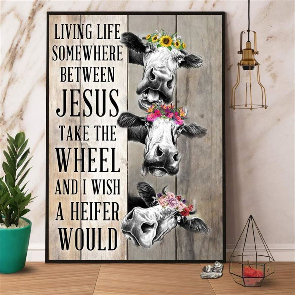 Farmer Cow Living Life Somewhere Between Jesus Canvas, Farm Canvas, Farm Art Decor