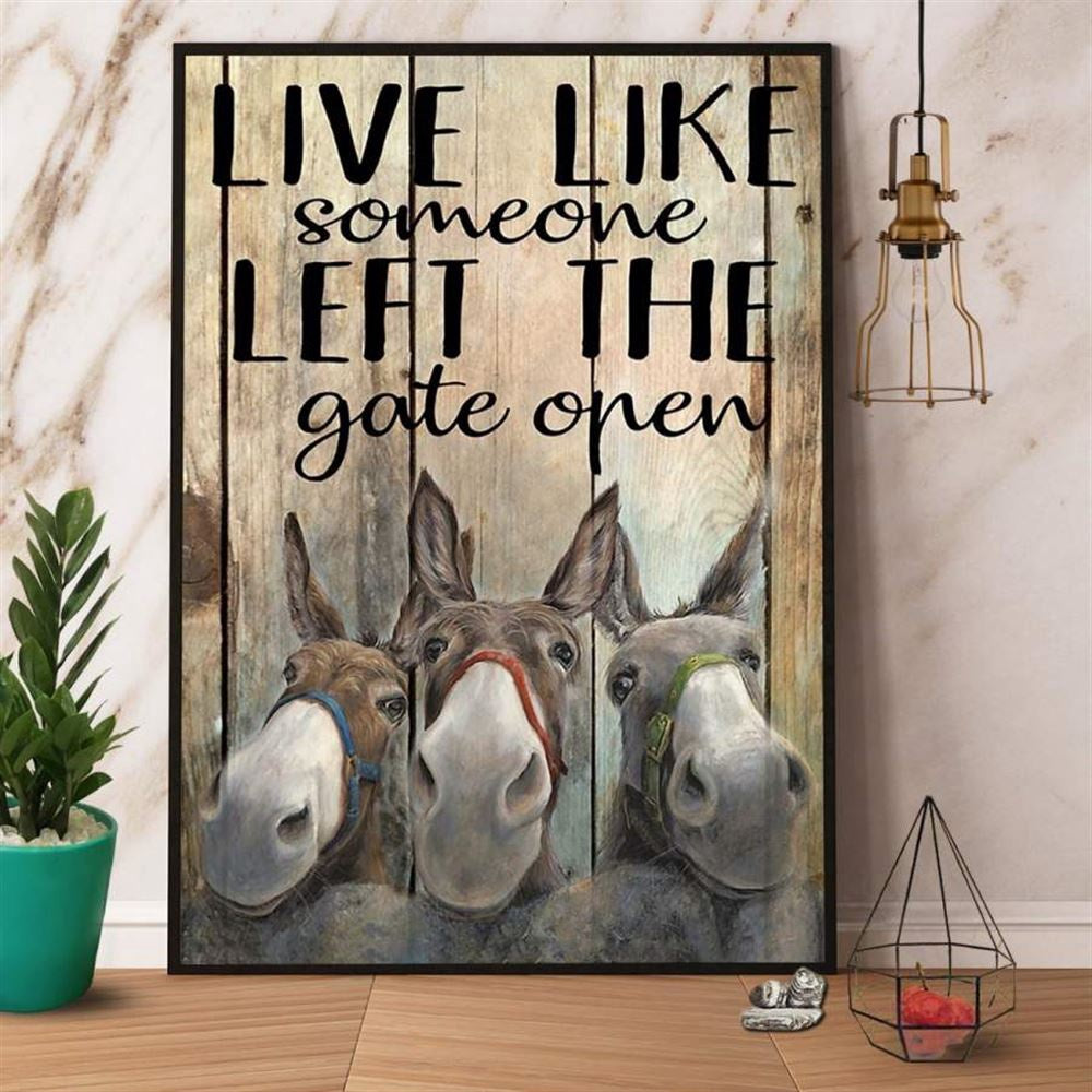 Farmer Donkey Live Like Someone Left The Gate Open Canvas, Farm Canvas, Farm Art Decor
