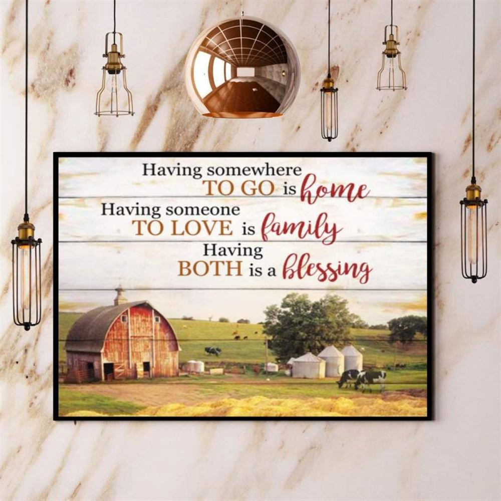 Farmer Having Somewhere To Go Is Home Family Blessing Canvas, Farm Canvas, Farm Gift, Farm Home Decor