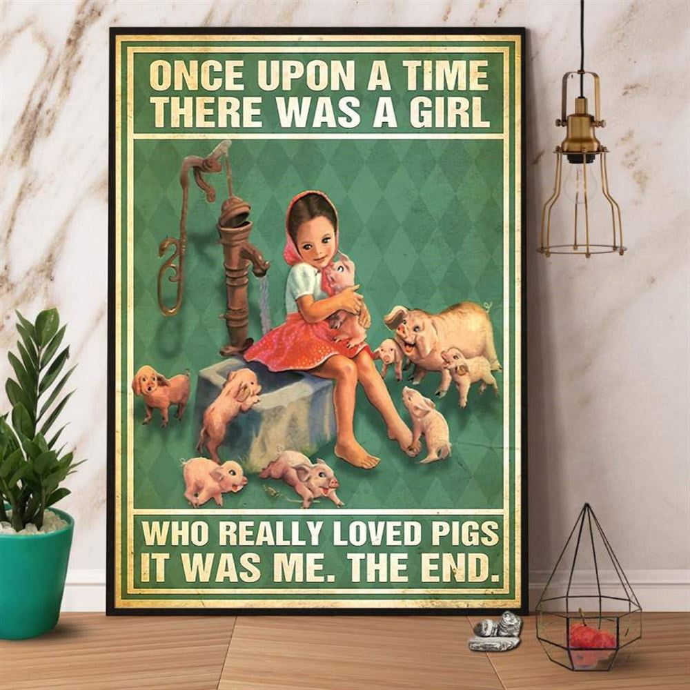 Farmer Once Upon A Time There Was A Girl Loved Pigs Canvas, Farm Canvas, Farm Art Decor
