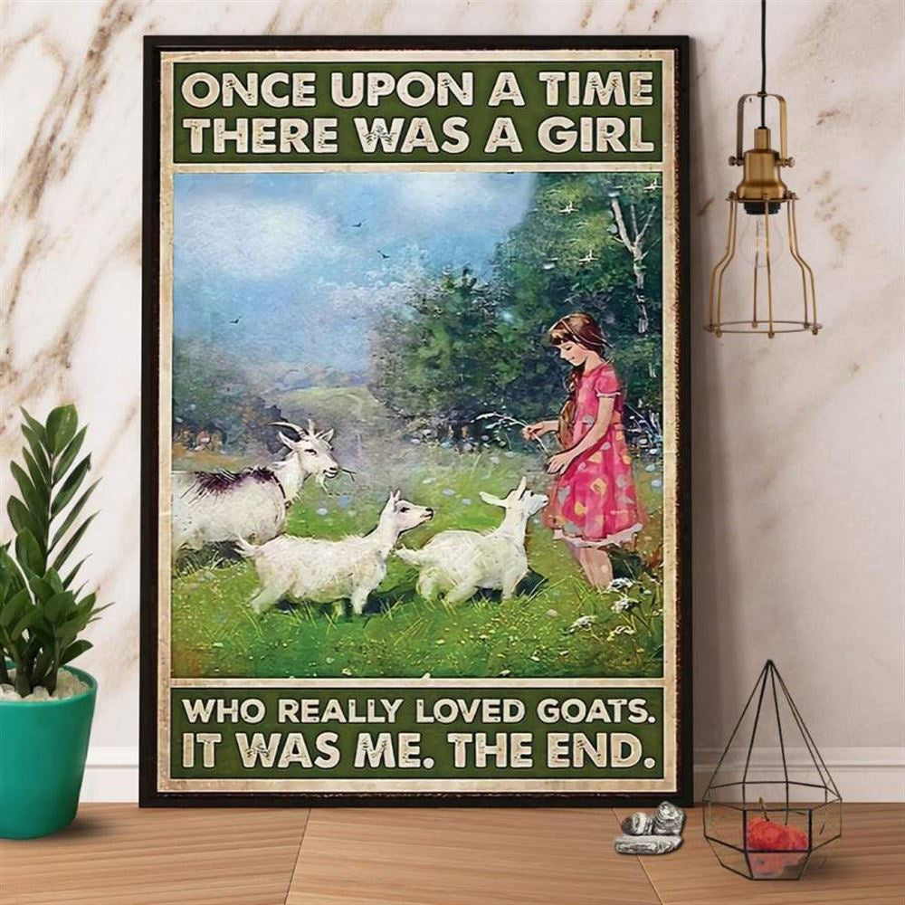Farmer Once Upon A Time There Was A Girl Who Really Loved Goats Canvas, Farm Canvas, Farm Art Decor