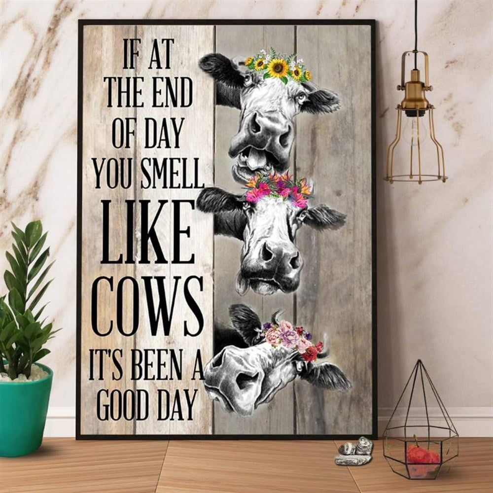 Farmer You Smell Like Cow It'S Been A Good Day Canvas, Farm Canvas, Farm Art Decor