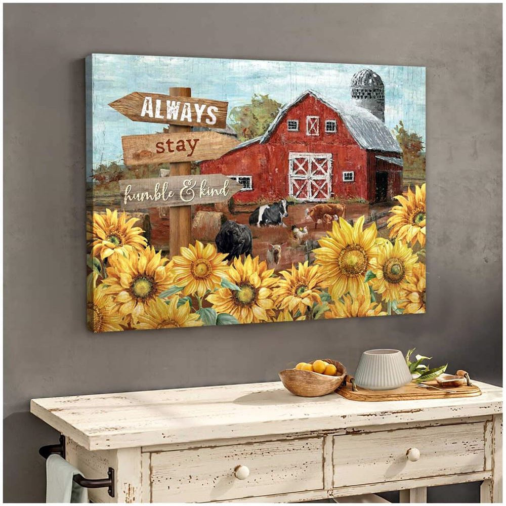 Farmhouse Always Stay Humble And Kind Canvas, Farmhouse Canvas, Farm Gift, Farm Home Decor