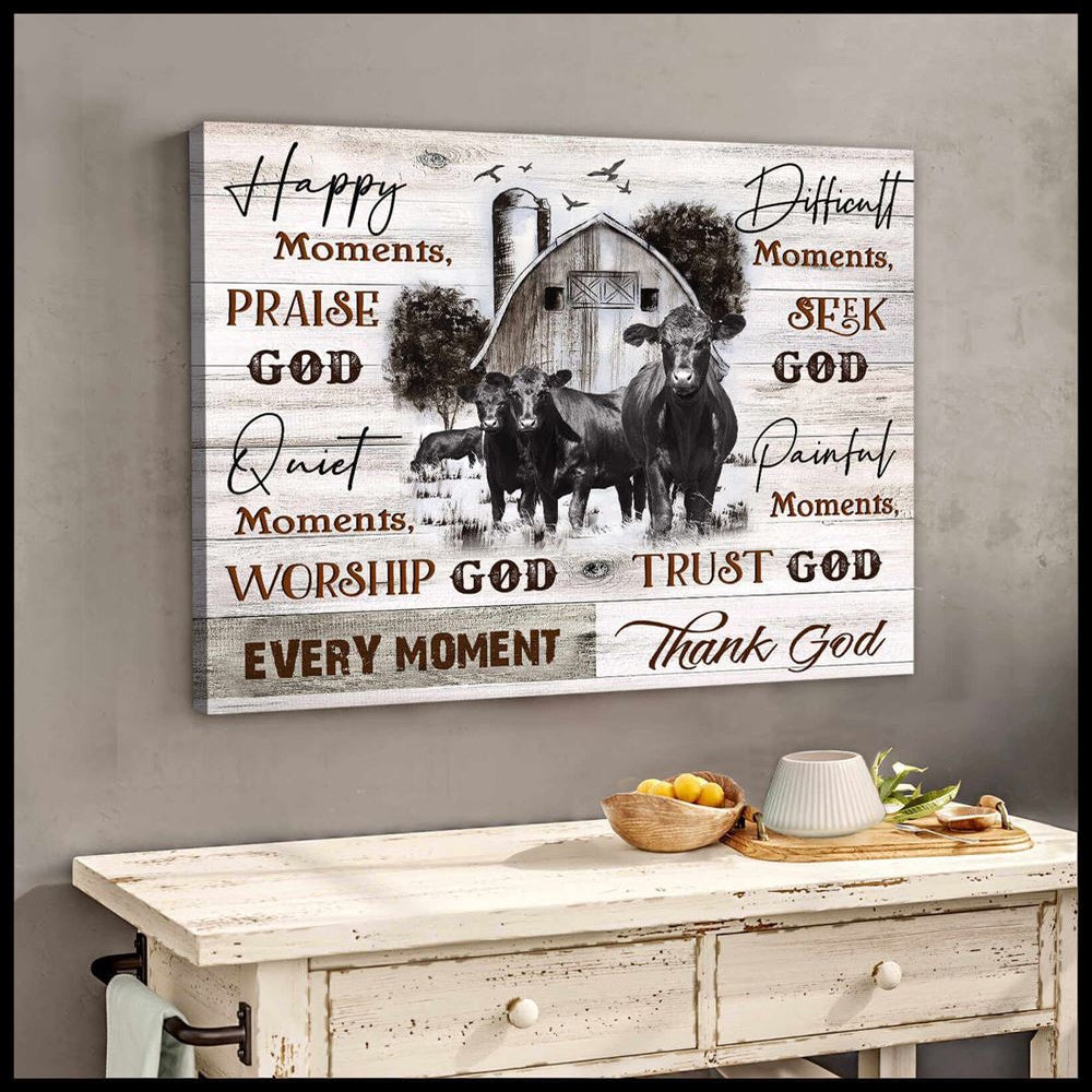 Farmhouse Angus Cows Canvas Every Moment, Thank God Canvas, Farmhouse Canvas, Farm Gift, Farm Home Decor