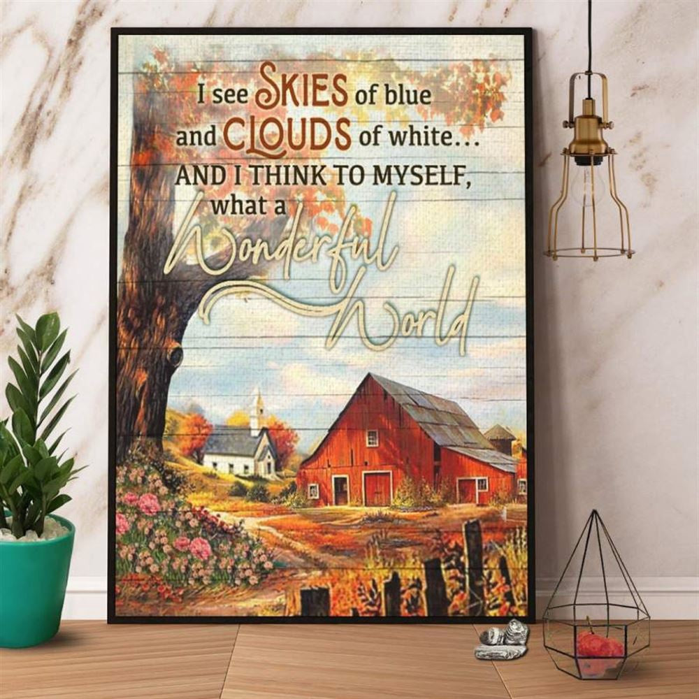 Farming Farmer I See Skies Of Blue And Clouds Of White Canvas, Farm Canvas, Farm Art Decor