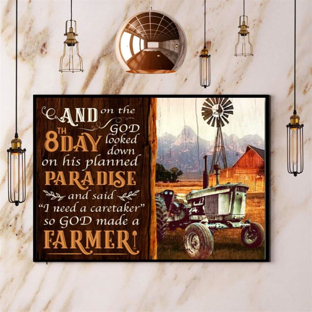 Farming Tractor And 8Th Day God Looked Down On His Planned Paradise So God Made A Farmer  Farm Lover Canvas, Farm Canvas, Farm Gift