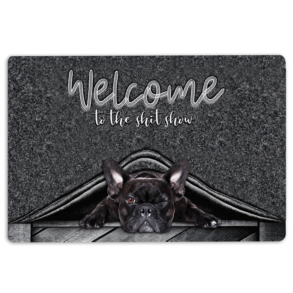 French Bulldog Welcome Doormat, French Bulldog Welcome to The Shitshow Gifts For Dog Lovers Welcome Doormat, Pets Home Decor Door Mat