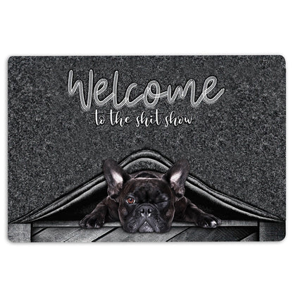 French Bulldog Welcome Doormat, French Bulldog Welcome to The Shitshow Gifts For Dog Lovers Welcome Doormat, Pets Home Decor Door Mat