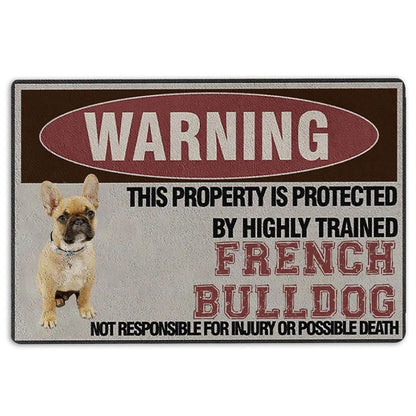 French Bulldog Welcome Doormat, This Property is Protected by a Highly Trained French Bulldog Welcome Doormat, Pets Home Decor Door Mat